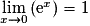 \lim\limits_{x\rightarrow0}{\left(\mathrm{e}^x\right)}=1