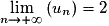 \lim\limits_{n\rightarrow+\infty}{\left(u_n\right)}=2