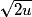 \sqrt{2u}