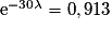 \mathrm{e}^{-30\lambda}=0,913