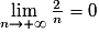 \lim\limits_{n \to + \infty} \frac{2}{n} = 0