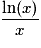 \dfrac{\ln(x)}{x}