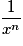 \dfrac{1}{x^n}