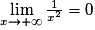 \lim\limits_{x \to + \infty} \frac{1}{x^2}=0