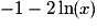-1 - 2\ln (x)