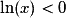 \ln(x)<0