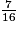 \frac{7}{16}
