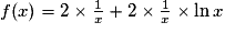 f(x) = 2 \times \frac1x + 2 \times \frac1x \times \ln x