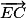\overrightarrow{EC}