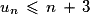 u_{n}\,\leqslant\,n\,+\,3