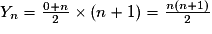 Y_n=\frac{0 + n}2 \times (n + 1) = \frac{n(n+1)}2