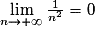 \lim\limits_{n\to+\infty}\frac{1}{n^2}=0