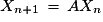 X_{n+1}\,=\,AX_{n}