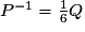 P^{-1}=\frac{1}{6}Q