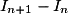 I_{n+1}-I_n