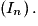 \left(I_n\right).