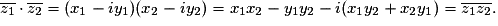 \overline{z_1}\cdot \overline{z_2} = (x_1 - i y_1)(x_2 - i y_2)= x_1x_2 - y_1y_2 - i(x_1y_2+x_2y_1) =\overline{z_1z_2}.