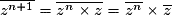 \overline{z^{n+1}}=\overline{z^n\times z}=\overline{z^n}\times\overline{z}