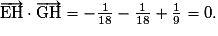 \overrightarrow{\mathrm{EH}}\cdot \overrightarrow{\mathrm{GH}}=-\frac{1}{18}-\frac{1}{18}+\frac{1}{9}=0.
