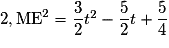 2, \mathrm{ME}^2=\dfrac{3}{2}t^2 - \dfrac{5}{2}t + \dfrac{5}{4}