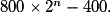 800 \times 2^n - 400.