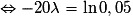 \Leftrightarrow -20\lambda=\ln 0,05