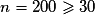 n=200\geq 30