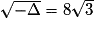 \sqrt{-\Delta} = 8\sqrt{3}