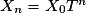 X_{n} = X_{0}T^{n}