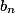 b_{n}