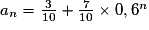 a_{n}= \frac{3}{10} + \frac{7}{10} \times 0,6^{n}