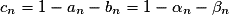 c_n=1-a_n-b_n=1-\alpha_n-\beta_n