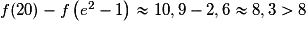 f(20)-f\left(e^{2}-1\right)\approx 10,9-2,6\approx 8,3>8