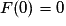F(0)=0