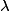 \lambda