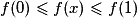 f(0)\leq f(x)\leq f(1)