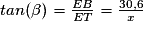 tan(\beta )=\frac{EB}{ET}=\frac{30,6}{x}