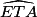 \widehat{ETA}