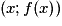 (x;f(x))