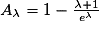 A_{\lambda } = 1 - \frac{\lambda +1}{e^{\lambda }}