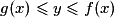 g(x)\leq y\leq f(x)