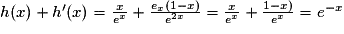 h(x)+{h}'(x)= \frac{x}{e^{x}}+\frac{e_{x}(1-x)}{e^{2x}}= \frac{x}{e^{x}}+\frac{1-x)}{e^{x}}= e^{-x}