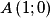 A\left (1; 0 \right )