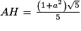 AH = \frac{\left ( 1+a^{2} \right )\sqrt{5}}{5}
