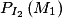 P_{I_{2}}\left ( M_{1} \right )