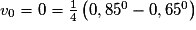 v_{0} = 0 = \frac{1}{4}\left ( 0,85^{0}-0,65^{0} \right )