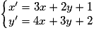 \left\{\begin{matrix}{x}'=3x+2y+1\\ {y}'=4x+3y+2\end{matrix}\right.