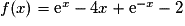 f(x) = \text{e}^x-4x+\text{e}^{-x}-2