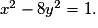 x^{2} - 8y^{2}=1.