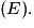 (E).
